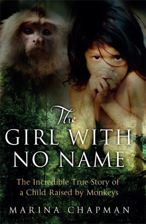 The Girl with No Name by Marina Chapman and Vanessa Forero.